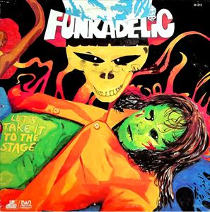 FUNKADELIC / ファンカデリック / LET'S TAKE IT TO THE STAGE