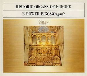 POWER BIGGS / パワー・ビッグス / ヨーロッパの歴史的オルガン