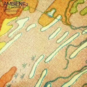 AMBIENT 3 DAY OF RADIANCE/BRIAN ENO/ブライアン・イーノ｜PROGRESSIVE  ROCK｜ディスクユニオン・オンラインショップ｜diskunion.net