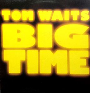 TOM WAITS / トム・ウェイツ / BIG TIME