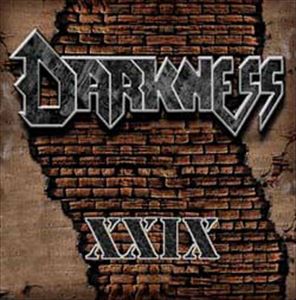 DARKNESS (from Germany) / XXIX