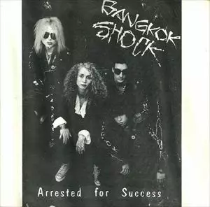 BANGKOK SHOCK / ARRESTED FOR SUCCESS