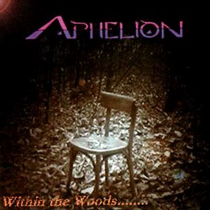 APHELION / WITHIN THE WOODS