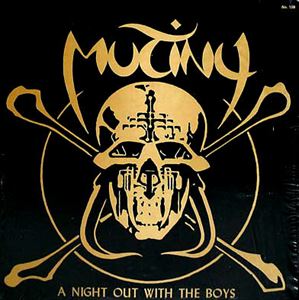 MUTINY / ミューティニー / NIGHT OUT WITH THE BOYS