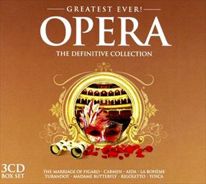 VARIOUS ARTISTS (CLASSIC) / オムニバス (CLASSIC) / GRESTEST EVER OPERA DEFINITIVE COLLECTION