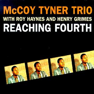 MCCOY TYNER / マッコイ・タイナー / REACHING FOURTH