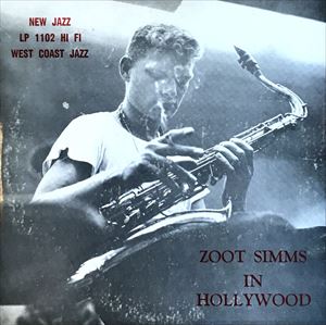 ZOOT SIMS / ズート・シムズ / ZOOT SIMMS IN HOLLYWOOD
