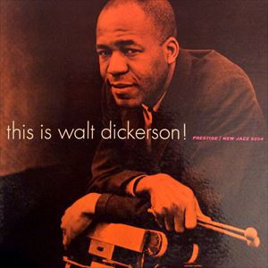 WALT DICKERSON / ウォルト・ディッカーソン / THIS IS WALT DICKERSON!