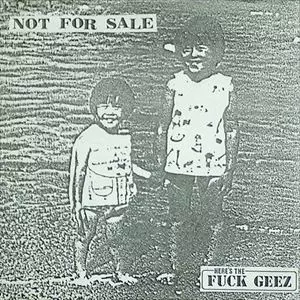 FUCK GEEZ　アルバム Fuck Geez - Once Upon A Time There Was Fuck Geez LP