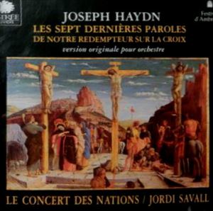 JORDI SAVALL / ジョルディ・サヴァール / ハイドン: 十字架上のキリストの最後の7つの言葉(管弦楽版)