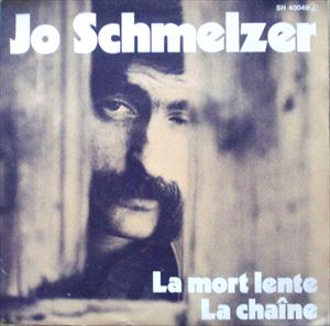 JO SCHMELZER / LA MORT LENTE