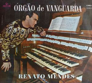 RENATO MENDES / ヘナート・メンデス / ORGAO DE VANGUARDA