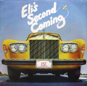 ELI'S SECOND COMING / エリズ・セカンド・カミング / ELI'S SECOND COMING