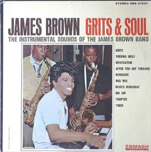 JAMES BROWN / ジェームス・ブラウン / GRITS & SOUL