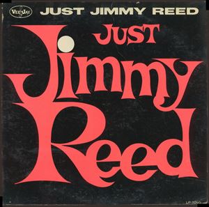 JIMMY REED / ジミー・リード / JUST JIMMY REED