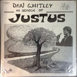 DAN WHITLEY / IN SEARCH OF JUSTUS