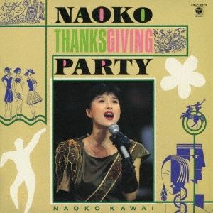 NAOKO KAWAI / 河合奈保子 / NAOKO THANKSGIVING PARTY