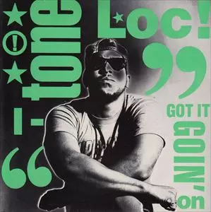 TONE LOC / I GOT IT GOIN' ON