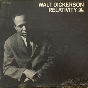 WALT DICKERSON / ウォルト・ディッカーソン / RELATIVITY