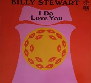 BILLY STEWART / ビリー・スチュワート / I DO LOVE YOU