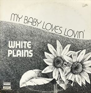 MY BABY LOVES LOVIN'/WHITE PLAINS/ホワイト・プレインズ｜OLD  ROCK｜ディスクユニオン・オンラインショップ｜diskunion.net