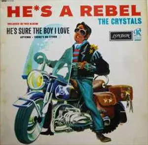 CRYSTALS / クリスタルズ / HE'S A REBEL