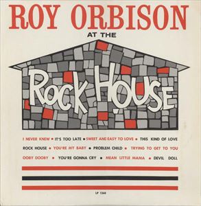 ROY ORBISON / ロイ・オービソン / AT THE ROCK HOUSE
