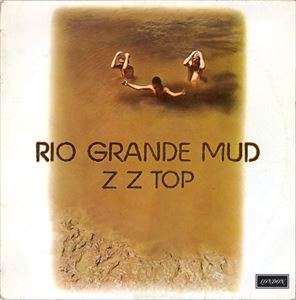 ZZ TOP / ZZトップ / RIO GRANDE MUD