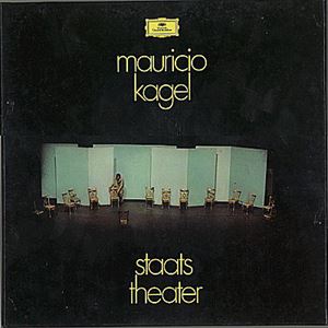 MAURICIO KAGEL / マウリシオ・カーゲル / STAATSTHEATER