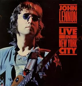 LIVE IN NEW YORK CITY/JOHN LENNON/ジョン・レノン｜ROCK / POPS
