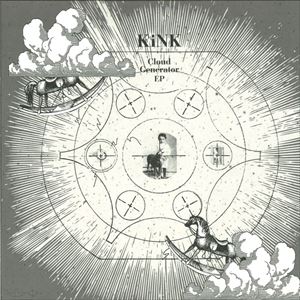 KiNK / CLOUD GENERATOR EP