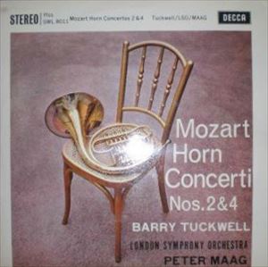 BARRY TUCKWELL / バリー・タックウェル / MOZART: HORN CONCERTI NOS. 2 & 4
