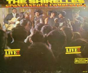 SHIRELLES / シュレルズ / SPONTANEOUS COMBUSTION