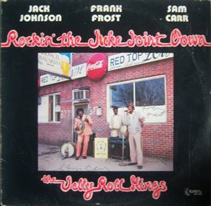 JERRY ROLL KINGS / ROCKIN' JUKE JOINT DOWN