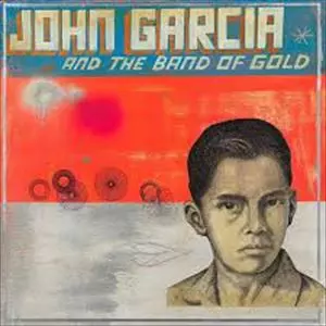 JOHN GARCIA / JOHN GARCIA AND THE BAND OF GOLD