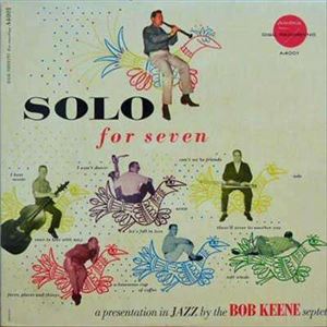 BOB KEANE(BOB KEENE) / SOLO FOR SEVEN