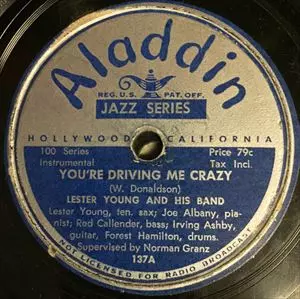 LESTER YOUNG / レスター・ヤング / YOU'RE DRIVING ME CRAZY