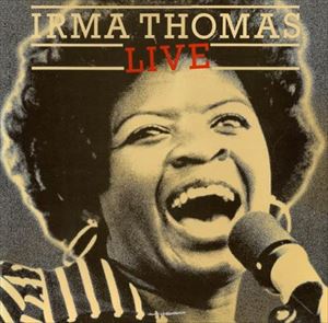 IRMA THOMAS / アーマ・トーマス / LIVE
