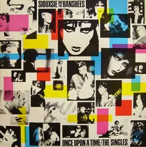 ONCE UPON A TIME / SINGLES/SIOUXSIE AND THE BANSHEES/スージー&ザ