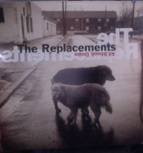 REPLACEMENTS / リプレイスメンツ / ALL SHOOK DOWN