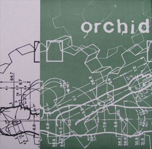ORCHID / オーキッド / ORCHID