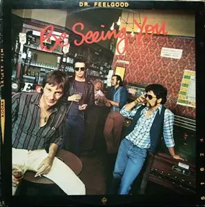 BE SSEING YOU/DR. FEELGOOD/ドクター・フィールグッド｜OLD ROCK