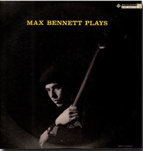 MAX BENNETT / マックス・ベネット / PLAYS