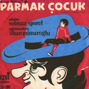 SOLMAZ SPOREL & ILHAN MIMAROGLU / PARMAK COCUK