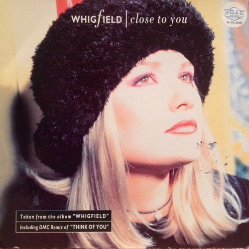 WHIGFIELD / CLOSE TO YOU