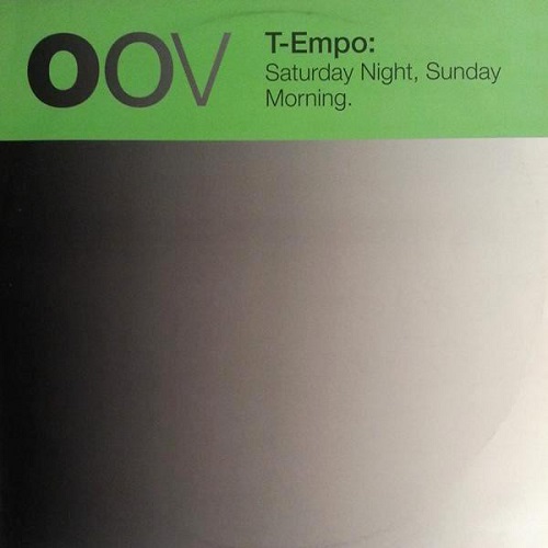 T-EMPO / SATURDAY NIGHT SUNDAY MORNING