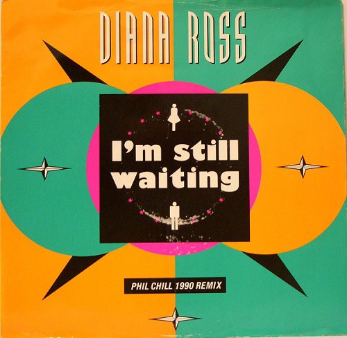 DIANA ROSS / ダイアナ・ロス / I'M STILL WAITING PHIL CHILL 1990 REMIX