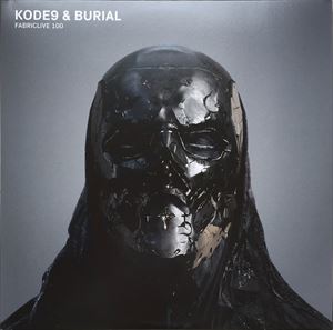 KODE9 & BURIAL / FABRICLIVE 100