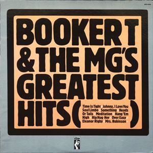 BOOKER T. & THE MG'S / ブッカー・T. & THE MG's / GREATEST HITS