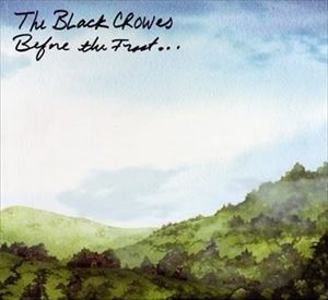 BLACK CROWES / ブラック・クロウズ / BEFORE THE FROST